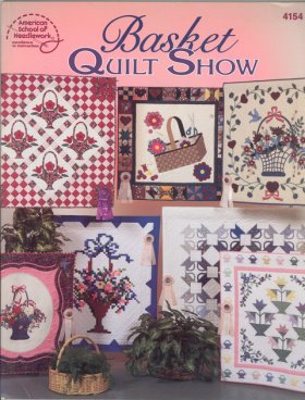 Basket Quilt Show Basket Quilt Show