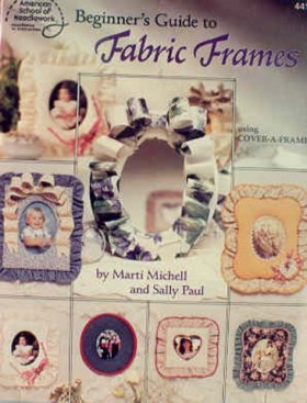 Beginner's Guide to Fabric Frames Beginner's Guide to Fabric Frames